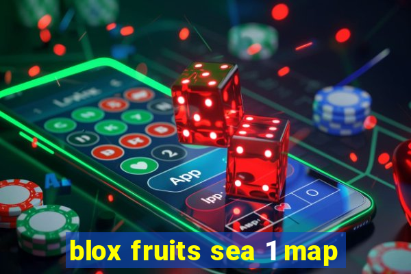 blox fruits sea 1 map